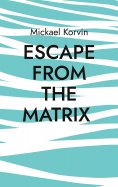 ebook: Escape from the Matrix