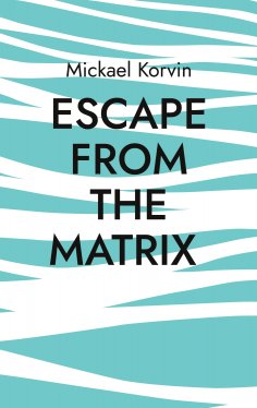 ebook: Escape from the Matrix