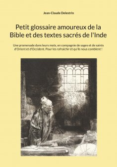 eBook: Petit glossaire amoureux de la Bible et des textes sacrés de l'Inde
