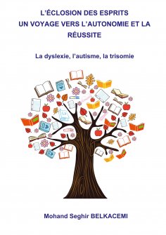 eBook: L'éclosion des esprits un voyage vers l'autonomie et la réussite.