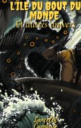 ebook: L'île du bout du monde et autres univers