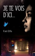 eBook: Je te vois d'ici...