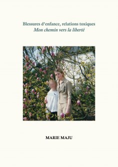 ebook: Blessures d'enfance, relations toxiques