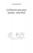 eBook: Le Gourou aux yeux jaunes : acte final