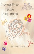 eBook: Larmes d'hier force d'aujourd'hui