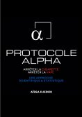 ebook: Protocole ALPHA - Arrêter la Cigarette, Arrêter la Vape
