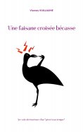 eBook: Une faisane croisée bécasse