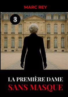ebook: La Première Dame Sans Masque