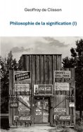 ebook: Philosophie de la Signification I