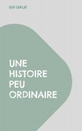 eBook: Une histoire peu ordinaire