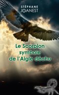 eBook: Le Scorpion symbole de l'Aigle déchu