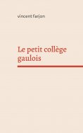 eBook: Le petit collège gaulois