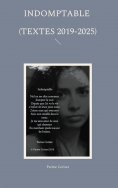 ebook: Indomptable (textes 2019-2025)