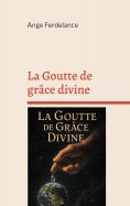 eBook: La Goutte de grâce divine