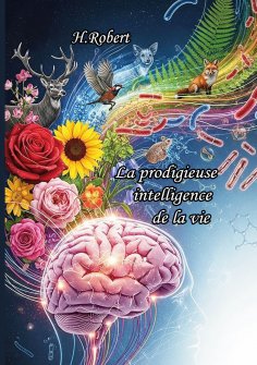 eBook: La prodigieuse "Intelligence" de la vie