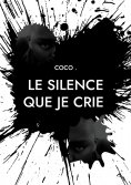 ebook: Le silence que je crie