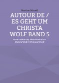 ebook: Autour de / es geht um Christa Wolf Band 5