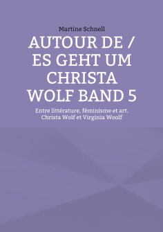 ebook: Autour de / es geht um Christa Wolf Band 5