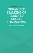 ebook: Organized stalking or planned social elimination