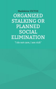 ebook: Organized stalking or planned social elimination