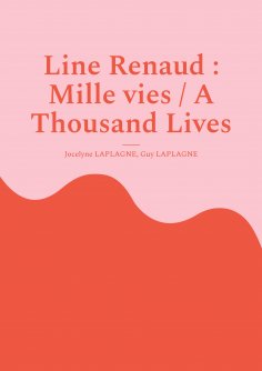ebook: Line Renaud : Mille vies / A Thousand Lives