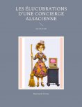 eBook: Les élucubrations d'une concierge alsacienne