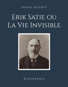 eBook: Erik Satie ou La Vie Invisible