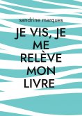 eBook: Je vis, je me relève mon livre