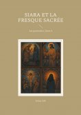 ebook: Siara et la fresque sacrée