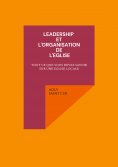 ebook: Leadership et l'organisation de l'eglise