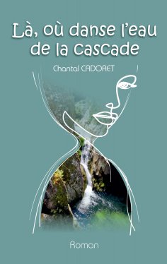 ebook: La, où danse l'eau de la cascade
