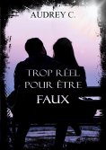 eBook: Trop réel pour être faux