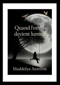 eBook: Quand l'ombre devient lumière