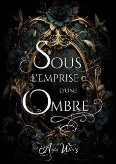 eBook: Sous l'emprise d'une ombre