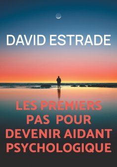 eBook: Les premiers pas pour devenir aidant psychologique