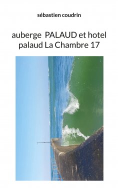 ebook: auberge  palaud et hotel palaud La Chambre 17