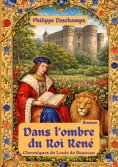 ebook: Dans l'ombre du roi rené