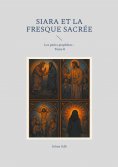 ebook: Siara et la fresque sacrée