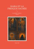 ebook: Siara et la fresque sacrée