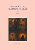 ebook: Siara et la fresque sacrée