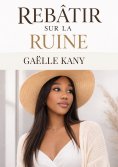 eBook: Rebâtir sur la ruine