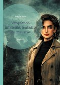 ebook: Vengeance, infidélité, tentative de meurtre