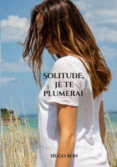 ebook: Solitude, je te plumerai