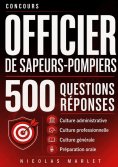 ebook: Concours officier de sapeurs-pompiers 500 questions réponses