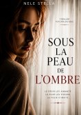 ebook: Sous la peau de l'ombre
