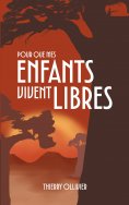 ebook: Pour que mes enfants vivent libres