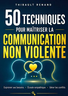 ebook: 50 techniques pour maîtriser la communication non violente