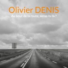 ebook: Au bout de la route, seras-tu là ?