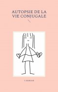 ebook: Autopsie de la vie conjugale