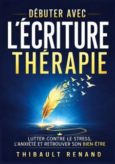 ebook: Débuter avec l'écriture thérapie